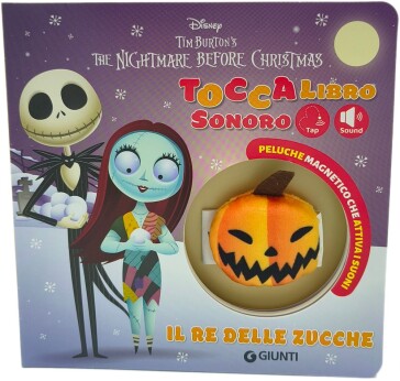 Il re delle zucche. The Nightmare before Christmas. Toccalibro sonoro. Disney. Ediz. a colori. Con zucca peluche magnetica