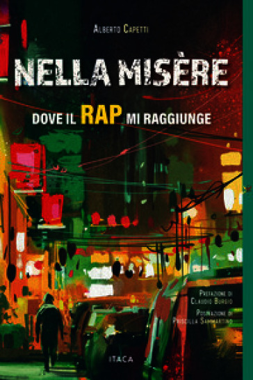 Nella misère. Dove il rap mi raggiunge