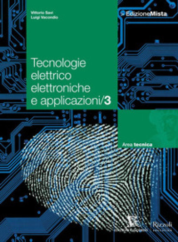 Tecnologie elettrico elettroniche e applicazioni. Per le Scuole superiori. Con espansione online. Vol. 3