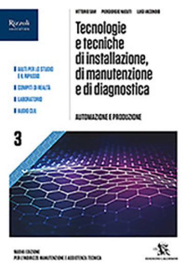 Tecnologie e tecniche di manutenzione, di installazione e di diagnostica. Per gli Ist. professionali indirizzo manutenzione e assistenza. Con e-book. Con espansione online. Vol. 3-0