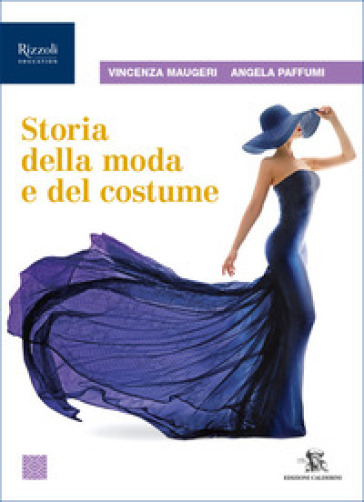 Storia della moda e del costume. Per le Scuole superiori. Con e-book. Con espansione online-0