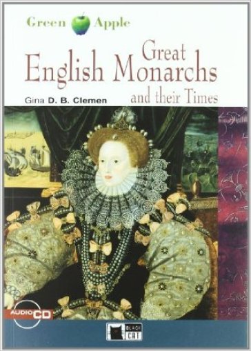 Great English Monarchs and their Times. Con File audio scaricabile on line-0