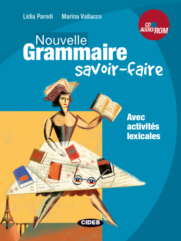 Nouvelle grammaire. Savoir-faire. Con CD Audio. Con CD-ROM