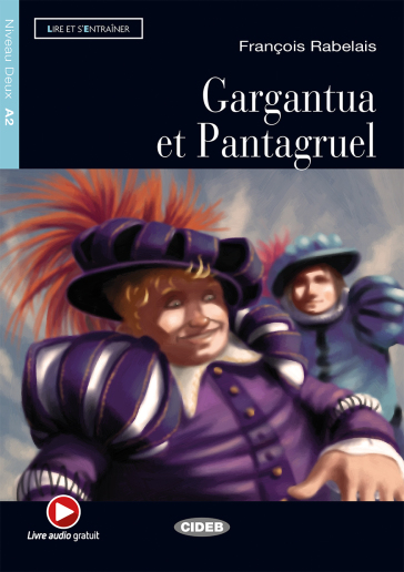 Gargantua et Pantagruel. Con file audio scaricabile on line
