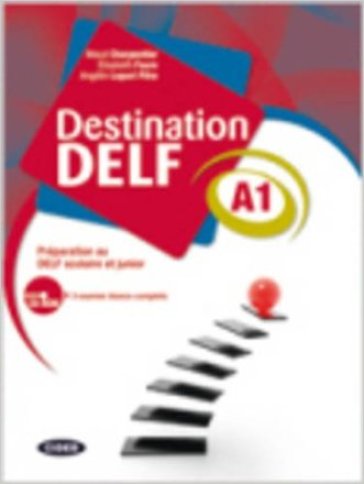 Destination Delf. Volume A. Per le Scuole superiori. Con CD-ROM. Vol. 1-0