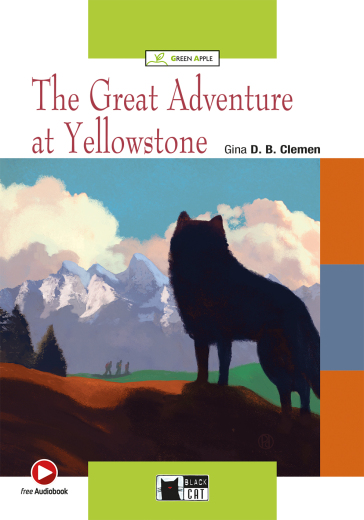 The great adventure at Yellowstone. Con File audio scaricabile on line
