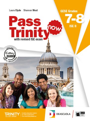 Pass Trinity now. Grades 7-8. Per le Scuole superiori. Con DVD-ROM. Con e-book. Con espansione online