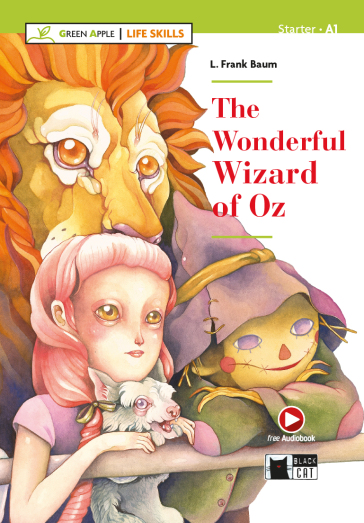 The wonderful wizard of Oz. Livello A1. Con file audio MP3 scaricabili