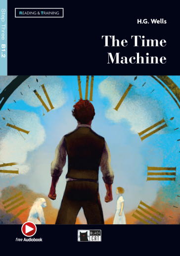 The time machine. Livello B1.2. Con file audio MP3 scaricabili