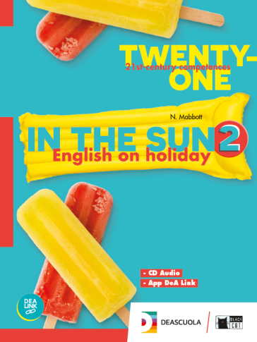 Twenty-one. In the sun. Per la Scuola media. Con espansione online. Con CD-Audio. Vol. 2-0