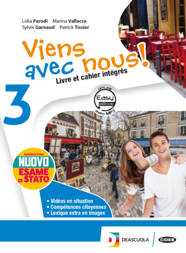 Viens avec nous! Livre élève et cahier d'exercices. Per la Scuola media. Con e-book. Con espansione online. Con CD-Audio. Con Libro: Nuovo esame di Stato-Cates mentales. Con DVD-ROM. Vol. 3