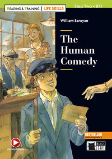 The human comedy. Reading and training. Level B1.1. Con audio. Con e-book. Con espansione online-0