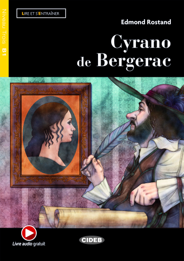 Cyrano de Bergerac. Lire et s'entraîner. Level B1. Con audio. Con e-book. Con espansione online