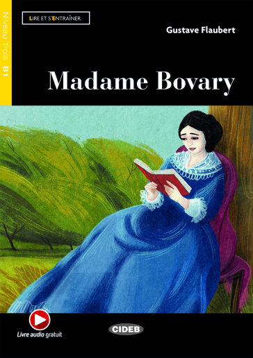 Madame Bovary. Lire et s'entraîner. B1. Con audio. Con e-book. Con espansione online-0