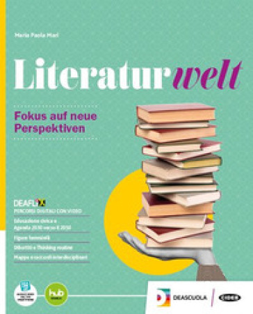 Literaturwelt. Con Esame di Stato. Per le Scuole superiori. Con e-book. Con espansione online