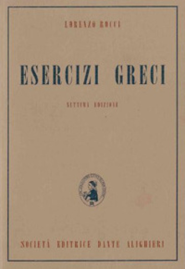 Esercizi greci. Per il Liceo classico