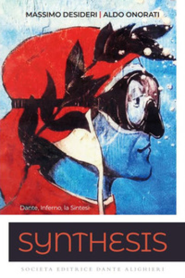 Synthesis. Dante, inferno, la sintesi. Per le Scuole superiori. Con e-book. Con espansione online