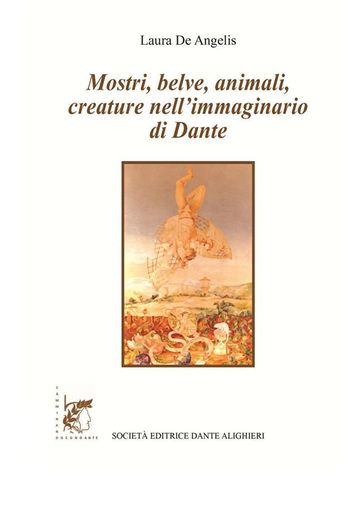Mostri, belve, animali, creature nell'immaginario di Dante