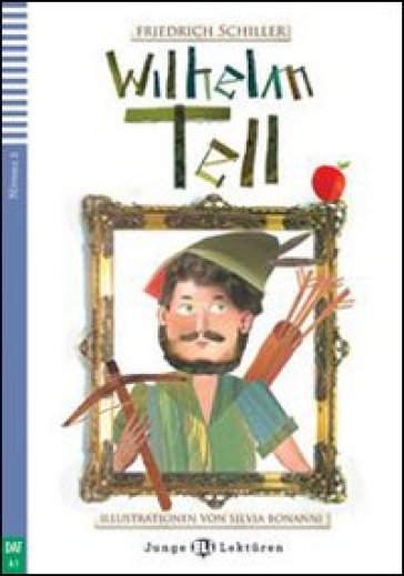 Wilhelm Tell. Con File audio per il download. Con Contenuto digitale per accesso online