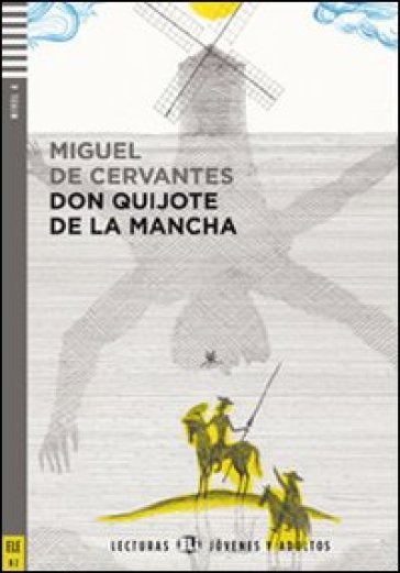El Ingenioso hidalgo don Quixote de la Mancha. Con File audio per il download