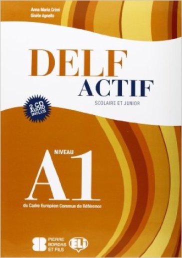 Delf A1 scolaire. Con File audio per il download