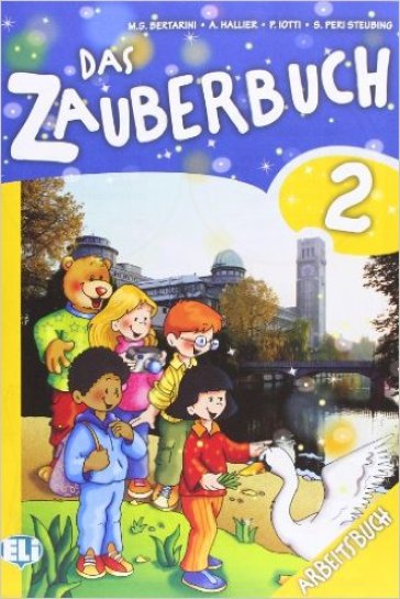 Das zauberbuch. Per la Scuola elementare. Vol. 2: Arbeitsbuch