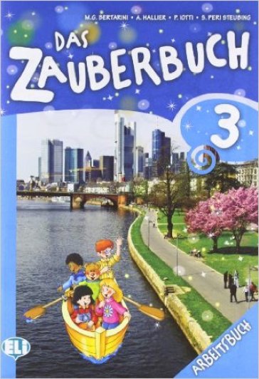 Das zauberbuch. Per la Scuola elementare. Vol. 3: Arbeitsbuch