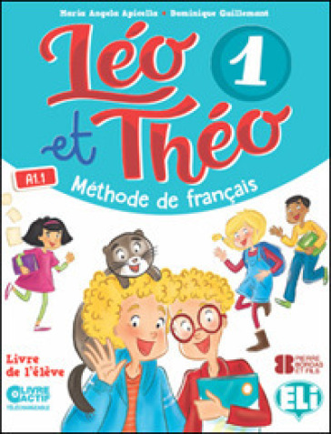 Léo et Théo. Cahier d'activités. Per la Scuola elementare. Vol. 1