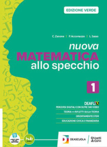 Nuova matematica allo specchio. Ediz. verde. Con Quaderno. Per per il 1° biennio delle Scuole superiori. Con e-book. Con espansione online. Vol. 2-0