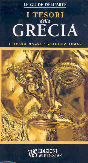 I tesori della Grecia. Ediz. illustrata