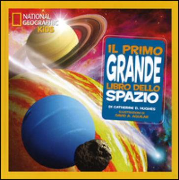 Il primo grande libro dello spazio. Ediz. illustrata