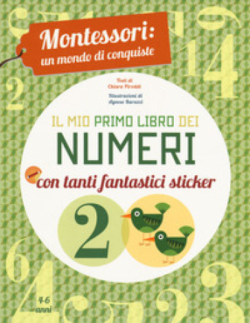 Il mio primo libro dei numeri. Montessori: un mondo di conquiste. Ediz. a colori. Vol. 2