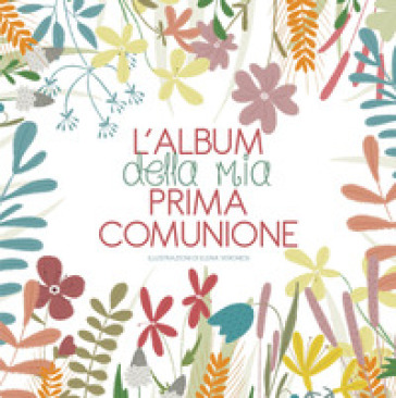 L'album della mia prima comunione. Nuova ediz.