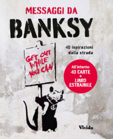 Messaggi da Banksy. 40 ispirazioni dalla strada. Oracolo. Con 40 Carte