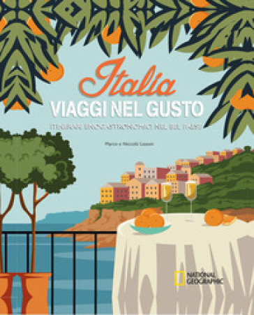 ITALIA. VIAGGI NEL GUSTO. ITINERARI ENOG