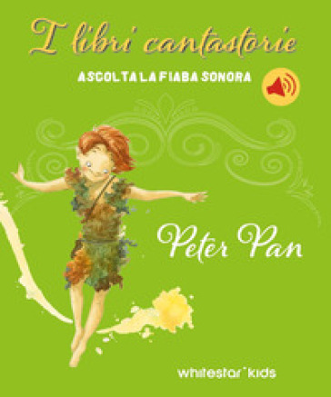 Peter Pan. Fiabe sonore. Ediz. a colori