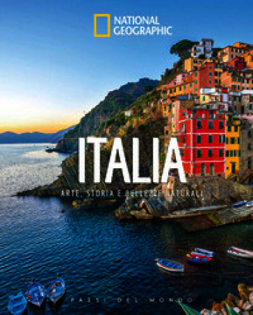 Italia. Arte, storia e bellezze naturali