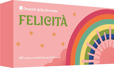 Felicità. Oracoli della fortuna