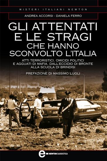 Gli attentati e le stragi che hanno sconvolto l'Italia