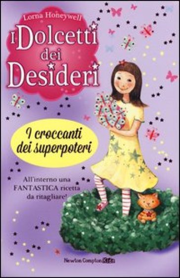 I croccanti dei superpoteri. I dolcetti dei desideri. Vol. 2