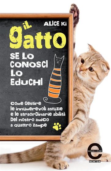 Il gatto. Se lo conosci, lo educhi