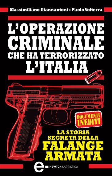 L'operazione criminale che ha terrorizzato l'Italia. La storia segreta della Falange Armata