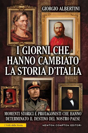 I giorni che hanno cambiato la storia d'Italia