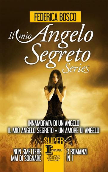 Il mio angelo segreto Series