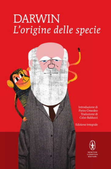 L'origine delle specie per selezione naturale o la preservazione delle razze privilegiate nella lotta per la vita. Ediz. integrale