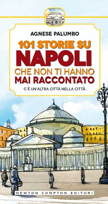 101 storie su Napoli che non ti hanno mai raccontato
