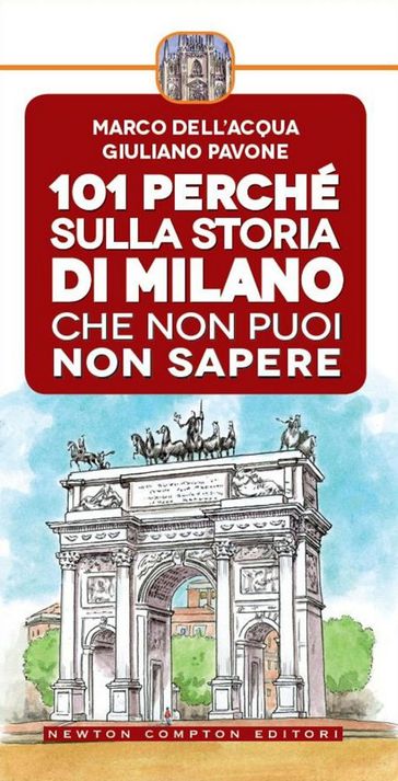 101 perché sulla storia di Milano che non puoi non sapere