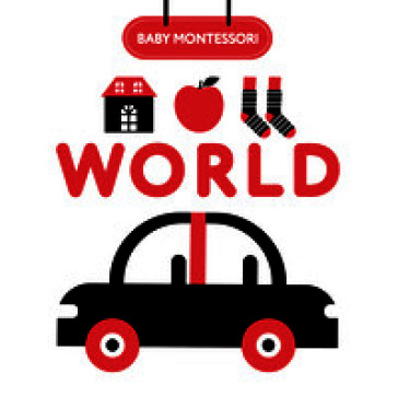 World. Baby Montessori. Ediz. a colori