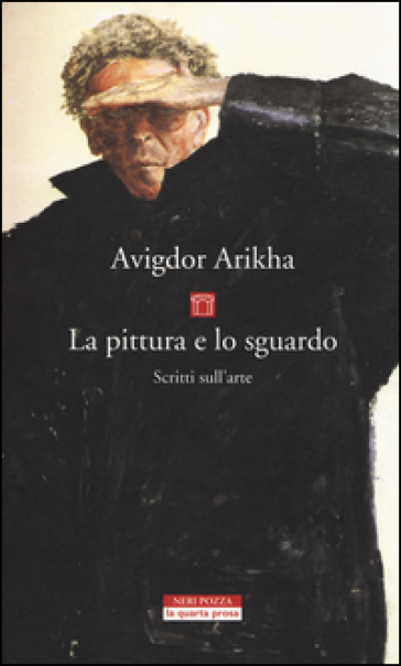 La pittura e lo sguardo. Scritti sull'arte