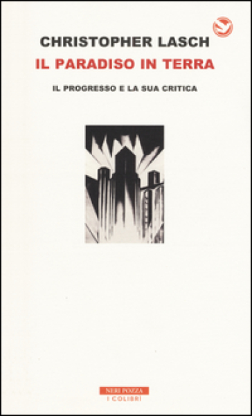 Il paradiso in terra. Il progresso e la sua critica